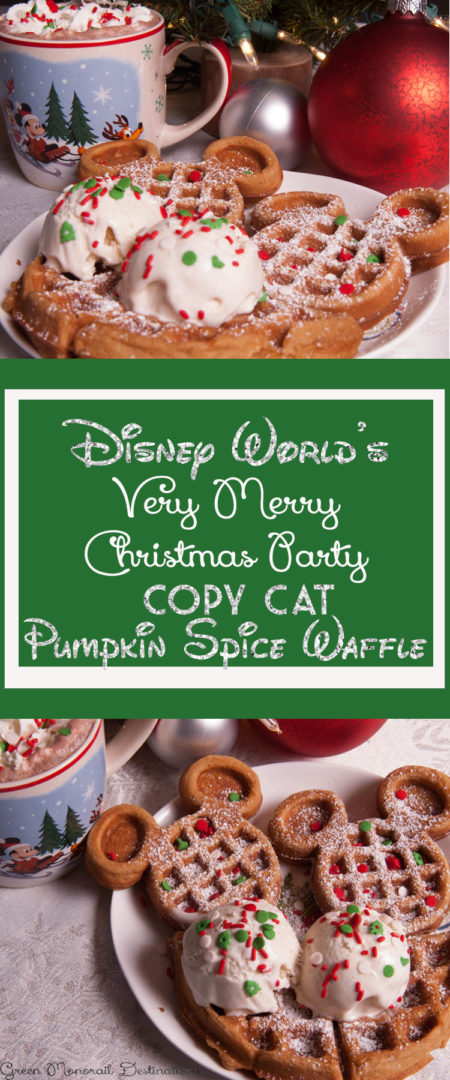 Disney World's Very Merry Christmas Party Pumpkin Spice Waffle Copy Cat Recipe
